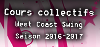Cours West Coast Swing Saison 2016-2017